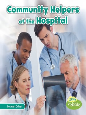 cover image of Community Helpers at the Hospital